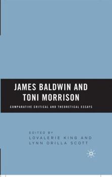 Paperback James Baldwin and Toni Morrison: Comparative Critical and Theoretical Essays Book