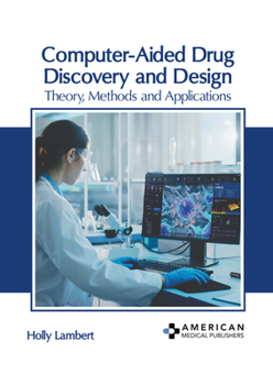 Hardcover Computer-Aided Drug Discovery and Design: Theory, Methods and Applications Book