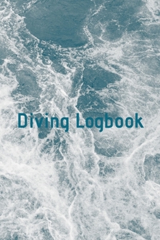 Paperback Diving Logbook: HUGE Logbook for 100 DIVES! Scuba Diving Logbook, Diving Journal for Logging Dives, Diver's Notebook, 6 x 9 inch Book