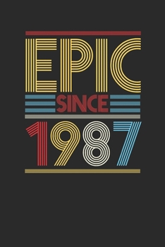 Epic Since 1987: Graph Paper Notebook (6" x 9" - 120 pages) ~ Birthday Themed Notebook for Daily Journal, Diary, and Gift