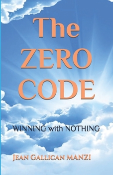 Paperback The ZERO CODE: WINNING with NOTHING Book