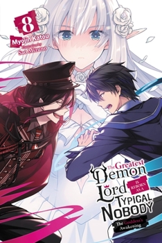 The Greatest Demon Lord Is Reborn as a Typical Nobody, Vol. 8 (light novel) - Book #8 of the Greatest Demon Lord Is Reborn as a Typical Nobody Light Novel