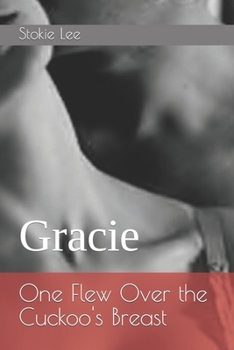 Paperback One Flew Over the Cuckoo's Breast: Gracie Book