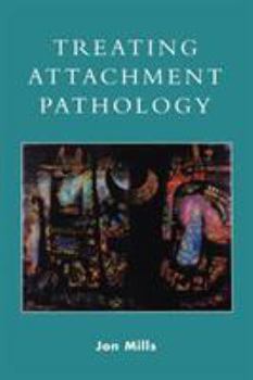 Paperback Treating Attachment Pathology Book