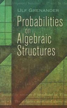 Paperback Probabilities on Algebraic Structures Book