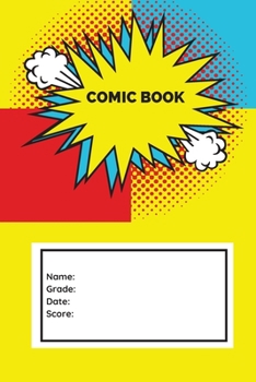 Blank Comic Book for Kids: Create Your Own Story, Drawing Comics and Writing Stories