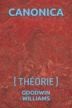 CANONICA: (THÉORIE) (French Edition)