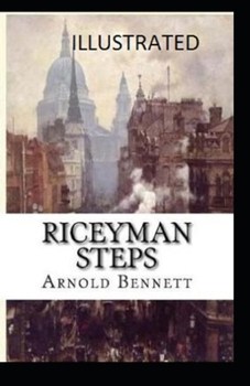 Paperback Riceyman Steps Illustrated Book