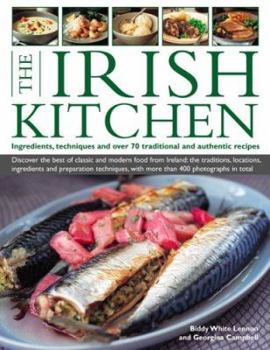 Paperback The Irish Kitchen: Ingredients, Techniques and Over 70 Traditional and Authentic Recipes Book