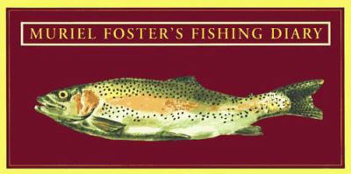 Hardcover Muriel Foster's Fishing Diary: 0 Book