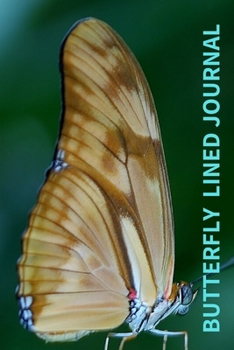 Butterfly Lined Journal : Cool Colourful Lined Journal, 120 Pages, 6 X 9, Blank Butterfly Journal to Write In