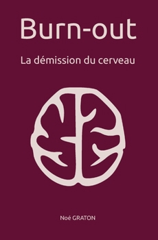 Paperback Burn-out: La démission du cerveau [French] Book