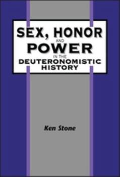 Hardcover Sex, Honor, and Power in the Deuteronomistic History Book