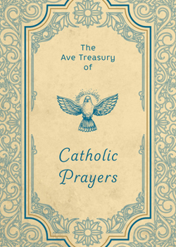 Hardcover The Ave Treasury of Catholic Prayers Book