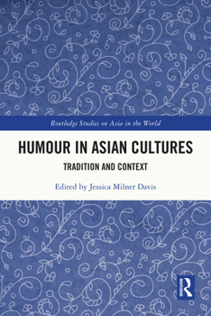 Hardcover Humour in Asian Cultures: Tradition and Context Book