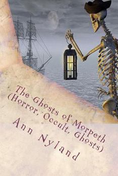 Paperback The Ghosts of Morpeth (Horror, Occult, Ghosts): Amy Stuart Paranormal Blogger Book 2 Book