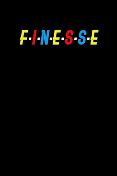 Finesse: Food Journal | Track your Meals | Eat clean and fit | Breakfast Lunch Diner Snacks | Time Items Serving Cals Sugar Protein Fiber Carbs Fat | 110 pages