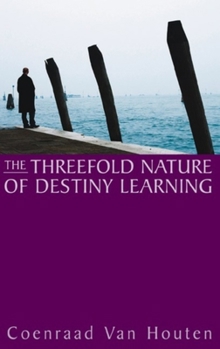 Paperback The Threefold Nature of Destiny Learning Book