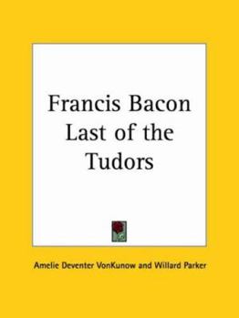 Paperback Francis Bacon Last of the Tudors Book