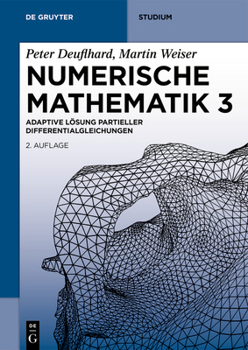 Paperback Numerische Mathematik 3: Adaptive Lösung Partieller Differentialgleichungen [German] Book