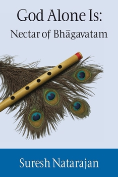 Paperback God Alone Is: Nectar of Bhagavatam Book