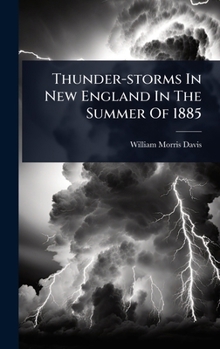 Thunder-storms In New England In The Summer Of 1885