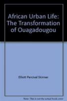 Hardcover African Urban Life: Transformation of Quagadougou Book