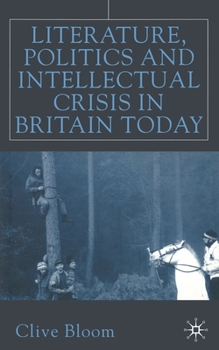 Paperback Literature, Politics and Intellectual Crisis in Britain Today Book