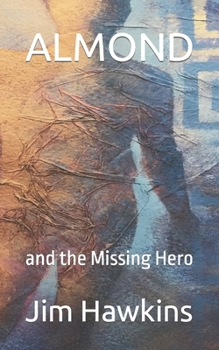 Paperback Almond: and the Missing Hero Book