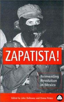 Paperback Zapatista!: Reinventing Revolution in Mexico Book