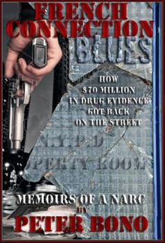 Paperback French Connection Blues: Memoirs of a Narc Book