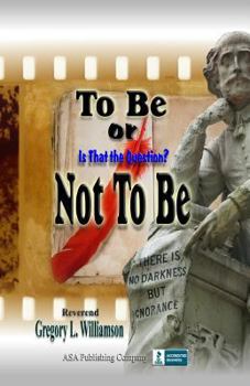 Paperback To Be or Not To Be: Is That The Question? Book