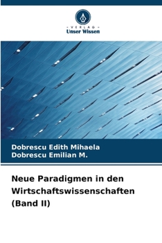 Neue Paradigmen in den Wirtschaftswissenschaften (Band II) (German Edition)