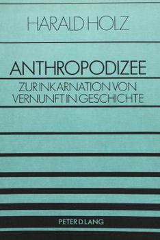 Paperback Anthropodizee: Zur Inkarnation Von Vernunft in Geschichte [German] Book
