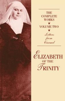 Paperback The Complete Works of Elizabeth of the Trinity, Vol. 2: Letters from Carmel Book