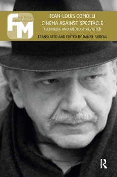 Paperback Cinema Against Spectacle: Technique and Ideology Revisited Book
