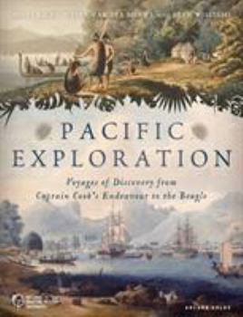 Paperback Pacific Exploration: Voyages of Discovery from Captain Cook's Endeavour to the Beagle Book