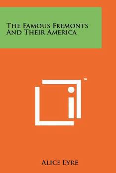 Paperback The Famous Fremonts and Their America Book
