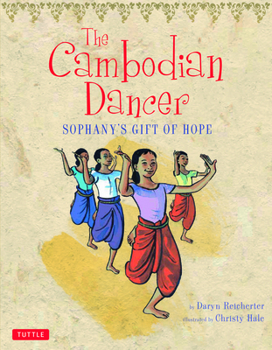 The Cambodian Dancer: Sophany and the Cambodian Dance