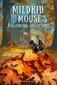 Paperback Mildrid The Mouse's Halloween Adventure Book