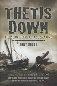 Hardcover Thetis Down: The Slow Death of a Submarine Book