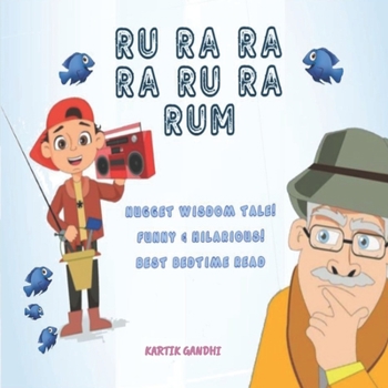 Paperback Ru Ra Ra Ra Ru Ra Rum: Nugget Wisdom Tale! Funny and Hilarious! Book