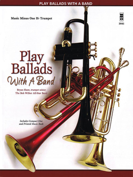 Paperback Play Ballads with a Band: Music Minus One Bb Trumpet Sheet Music Collection | Jazz Standards for B Flat Trumpet | Bob Wilbur Arrangements with Play Along Backing Tracks and Full Performances Book