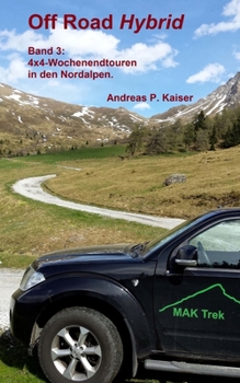 Paperback 4x4-Wochenendtouren in den Nordalpen.: Autoabenteuer - kuriose Passstraßen - Gletscher [German] Book