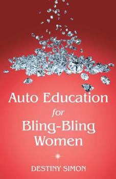 Paperback Auto Education for Bling-Bling Women Book