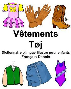 Paperback Français-Danois Vêtements/Tøj Dictionnaire bilingue illustré pour enfants [French] Book