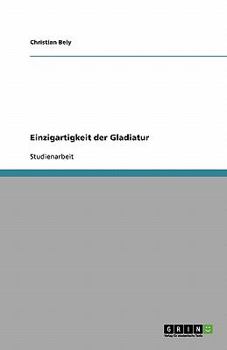 Paperback Einzigartigkeit der Gladiatur [German] Book