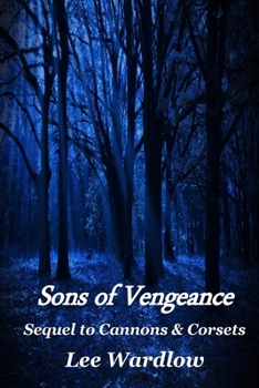 Paperback Sons of Vengeance: A Sequel to Cannons & Corsets Book
