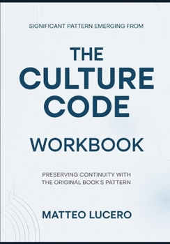 Significant Pattern emerging from The Culture Code: Preventing Continuity with the original book’s pattern