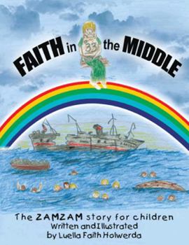 Faith in the Middle:The Zamzam Story for Children